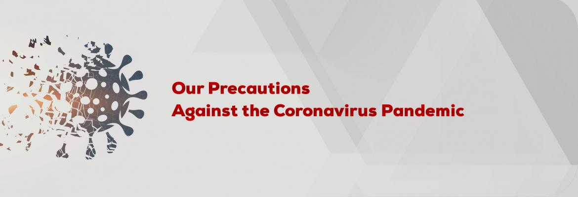 Our Precautions Against the Coronavirus Pandemic